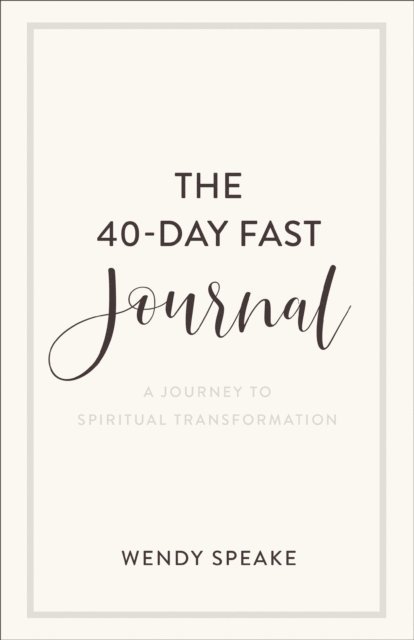 Wendy Speake - 40-Day Fast Journal, E-bok. Tillgänglighet: Lägg i varukorg