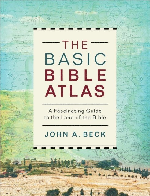 John A. Beck - Basic Bible Atlas, E-bok