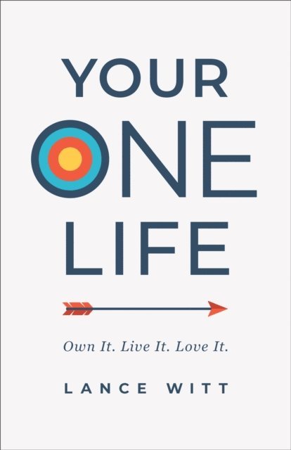 Lance Witt - Your ONE Life, E-bok