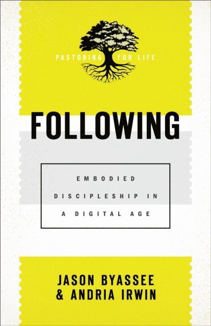 Andria Irwin, Jason Byassee - Following (Pastoring for Life: Theological Wisdom for Ministering Well), E-bok