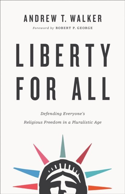 Andrew T. Walker - Liberty for All, E-bok