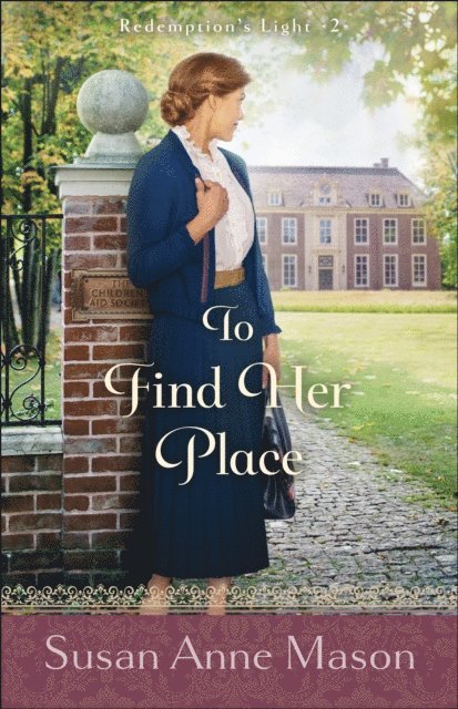 Susan Anne Mason - To Find Her Place (Redemption's Light Book #2), E-bok. Tillgänglighet: Lägg i varukorg