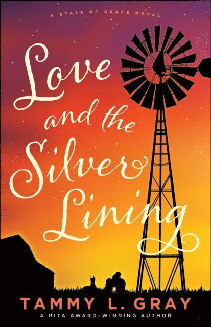 Tammy L. Gray - Love and the Silver Lining (State of Grace), E-bok