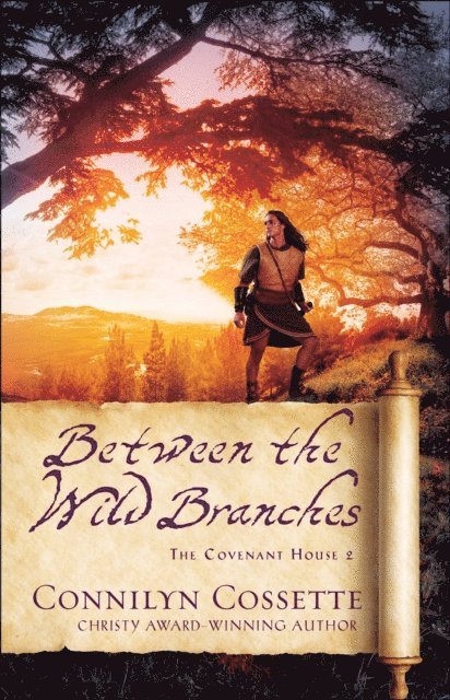 Connilyn Cossette - Between the Wild Branches (The Covenant House Book #2), E-bok