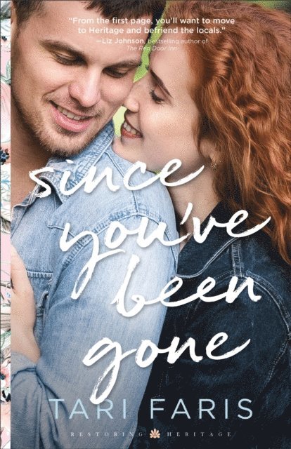 Tari Faris - Since You've Been Gone (Restoring Heritage Book #3), E-bok