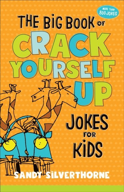 Sandy Silverthorne - Big Book of Crack Yourself Up Jokes for Kids, E-bok