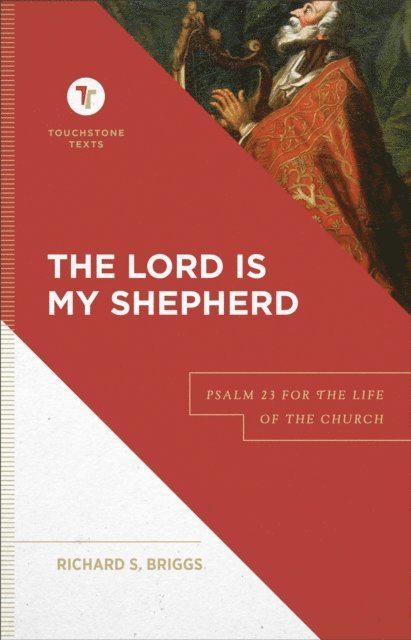 Richard S. Briggs - Lord Is My Shepherd (Touchstone Texts), E-bok