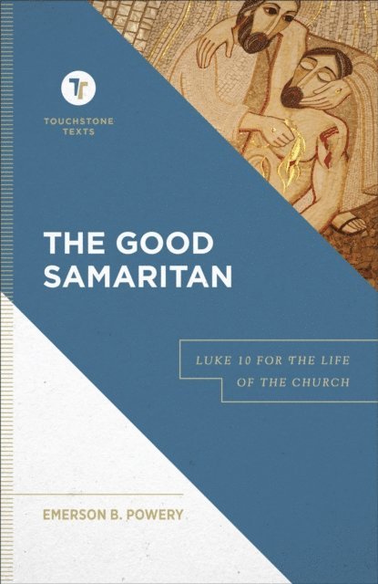 Emerson B. Powery - Good Samaritan (Touchstone Texts), E-bok