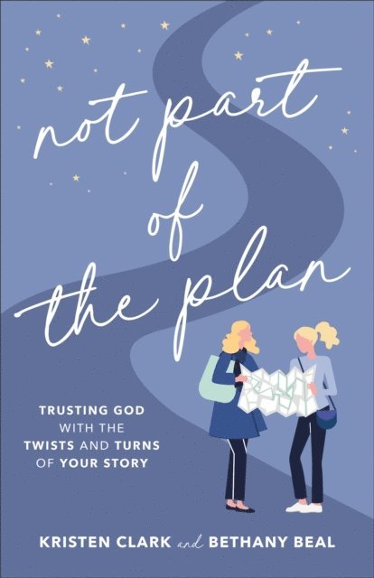 Bethany Beal, Kristen Clark - Not Part of the Plan, E-bok