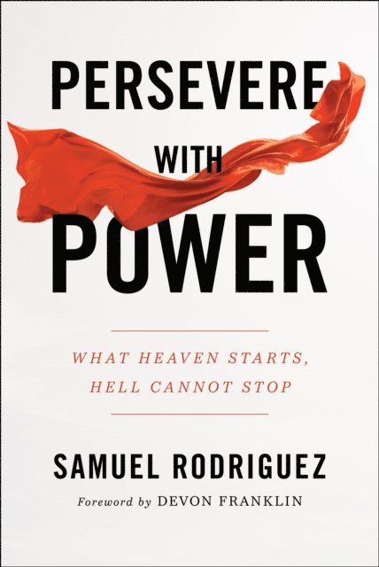 Samuel Rodriguez - Persevere with Power, E-bok
