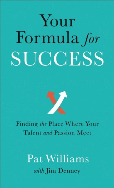Jim Denney, Pat Williams - Your Formula for Success, E-bok