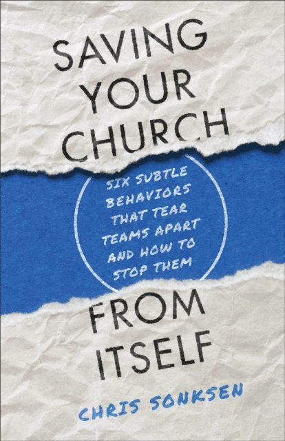 Chris Sonksen - Saving Your Church from Itself, E-bok
