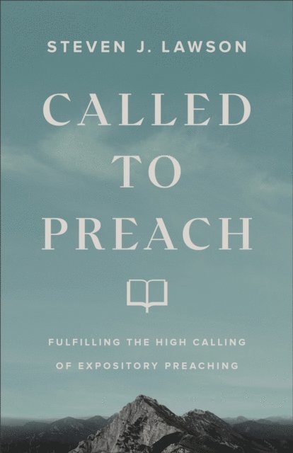 Steven J. Lawson - Called to Preach, E-bok