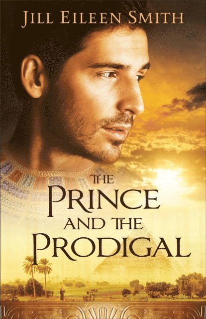 Jill Eileen Smith - Prince and the Prodigal, E-bok