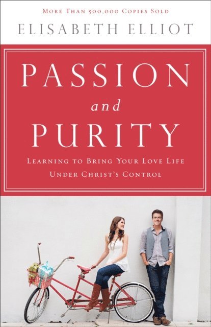 Elisabeth Elliot - Passion and Purity, E-bok
