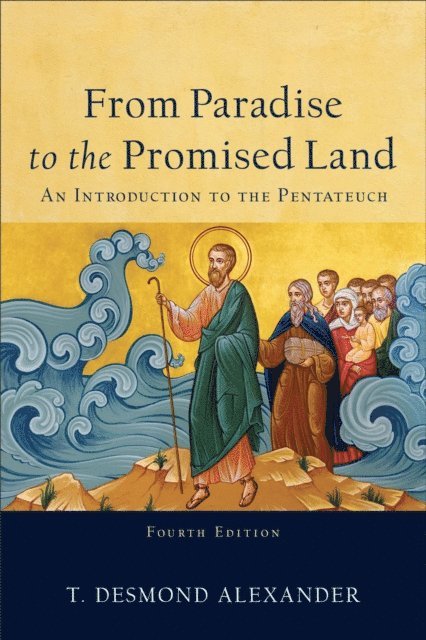 T. Desmond Alexander - From Paradise to the Promised Land, E-bok