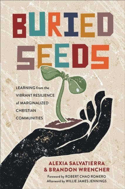 Brandon Wrencher, Alexia Salvatierra - Buried Seeds, E-bok