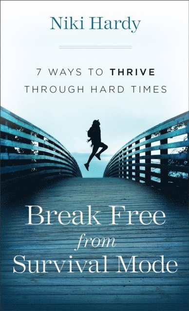 Niki Hardy - Break Free from Survival Mode, E-bok