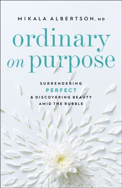 Mikala,MD Albertson - Ordinary on Purpose, E-bok. Tillgänglighet: Lägg i varukorg