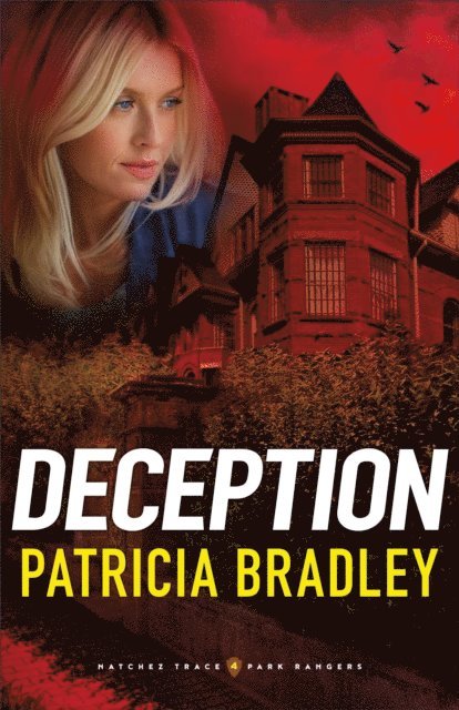 Patricia Bradley - Deception (Natchez Trace Park Rangers Book #4), E-bok