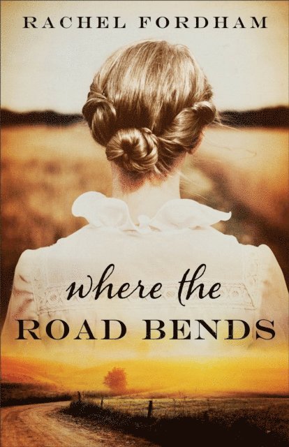 Rachel Fordham - Where the Road Bends, E-bok