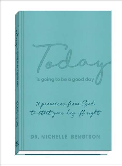 Dr. Michelle Bengtson - Today Is Going to Be a Good Day, E-bok