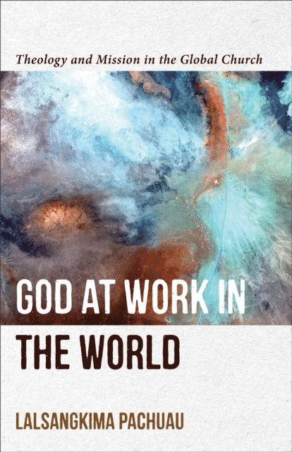 Lalsangkima Pachuau - God at Work in the World, E-bok