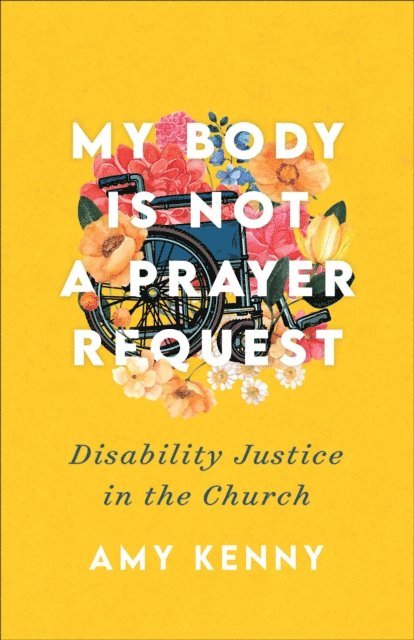 Amy Kenny - My Body Is Not a Prayer Request, E-bok
