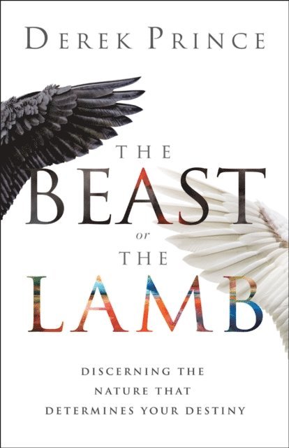 Derek Prince - Beast or the Lamb, E-bok