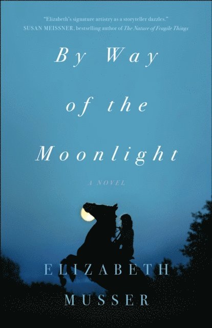 Elizabeth Musser - By Way of the Moonlight, E-bok