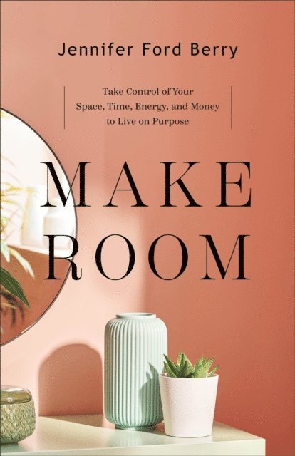 Jennifer Ford Berry - Make Room, E-bok. Tillgänglighet: Lägg i varukorg