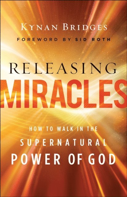Kynan Bridges - Releasing Miracles, E-bok