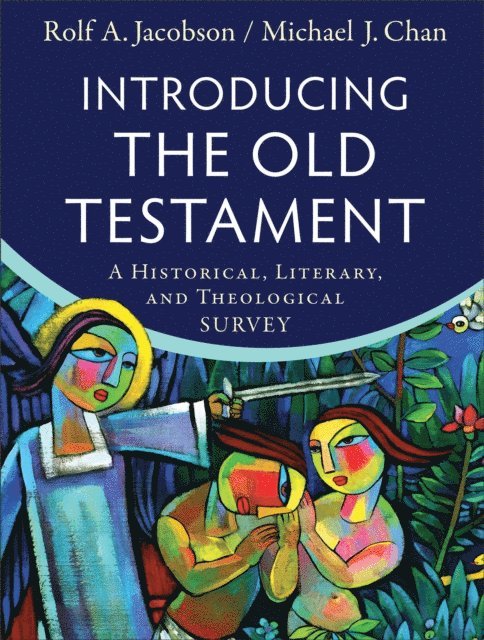 Michael J. Chan, Rolf A. Jacobson - Introducing the Old Testament, E-bok