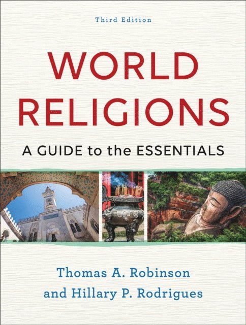 Hillary P. Rodrigues, Thomas A. Robinson - World Religions, E-bok