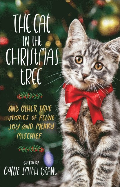 Callie Smith Grant - Cat in the Christmas Tree, E-bok. Tillgänglighet: Lägg i varukorg