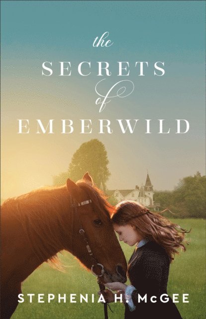 Stephenia H. McGee - Secrets of Emberwild, E-bok