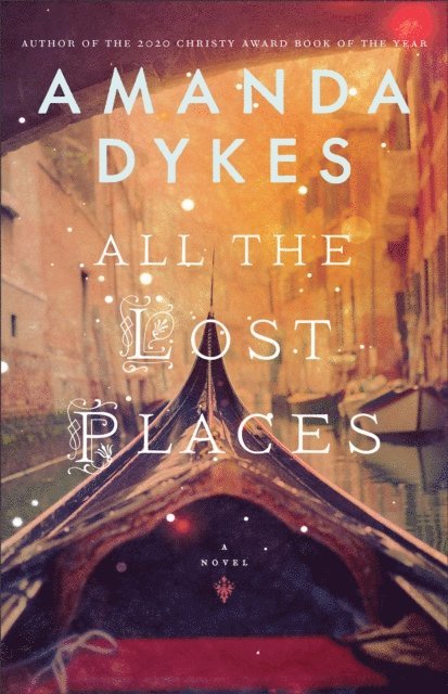 Amanda Dykes - All the Lost Places, E-bok