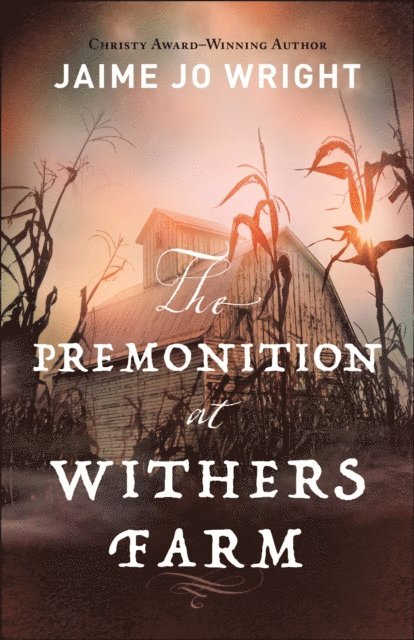 Jaime Jo Wright - Premonition at Withers Farm, E-bok