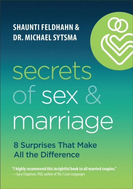 Dr. Michael Sytsma, Shaunti Feldhahn - Secrets of Sex and Marriage, E-bok
