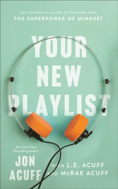McRae Acuff, L.E. Acuff, Jon Acuff - Your New Playlist, E-bok