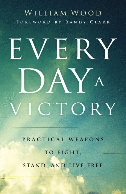 William Wood - Every Day a Victory, E-bok