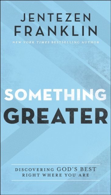 Jentezen Franklin - Something Greater, E-bok