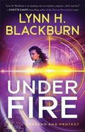 Under Fire (Defend and Protect Book #3)