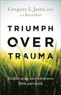 Triumph over Trauma