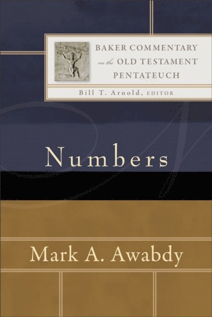 Mark A. Awabdy - Numbers (Baker Commentary on the Old Testament), E-bok