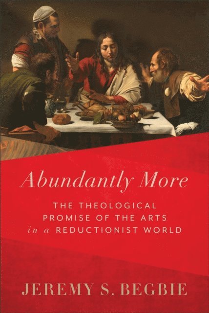 Jeremy S. Begbie - Abundantly More, E-bok
