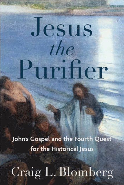 Craig L. Blomberg - Jesus the Purifier, E-bok