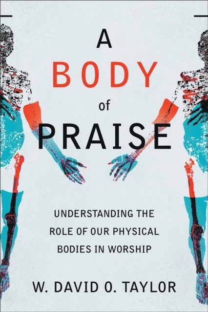 W. David O. Taylor - Body of Praise, E-bok
