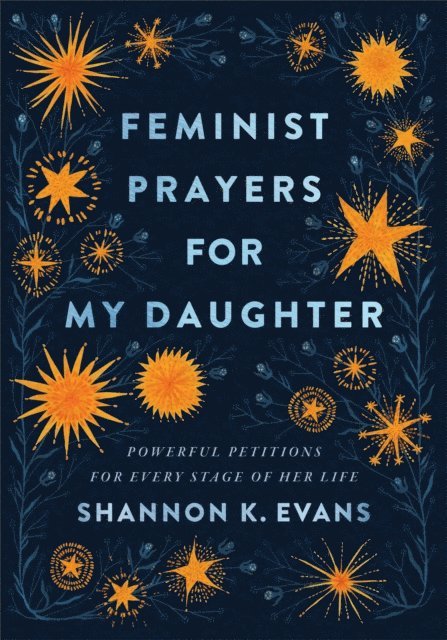 Shannon K. Evans - Feminist Prayers for My Daughter, E-bok