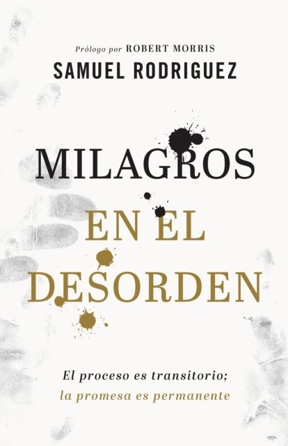 Samuel Rodriguez - Milagros en el desorden, E-bok